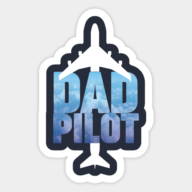 Dad pilot design, best for aviation fathers day Sticker by Avion